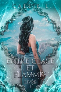 Entre Glace et Flammes