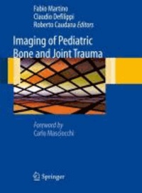 Fabio Martino - Imaging of Pediatric Bone and Joint Trauma.