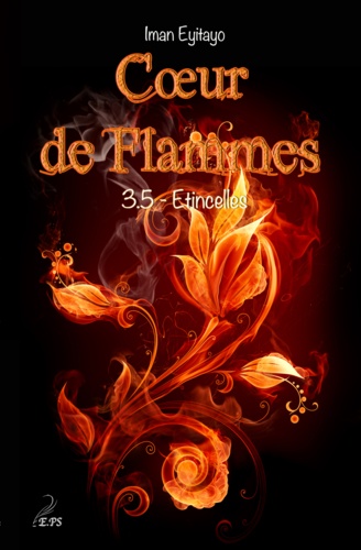 Coeur de flammes Tome 3,5 Etincelles