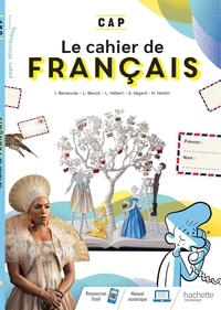 Imane Benaouda et Laurence Benoit - Le cahier de français CAP.