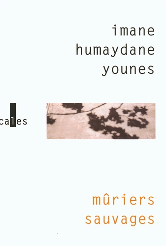 Imane Humaydane-Younes - Mûriers sauvages.