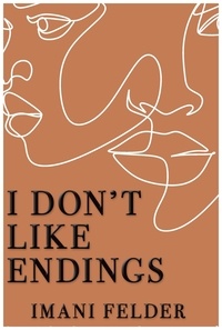  Imani Felder - I Don't Like Endings.