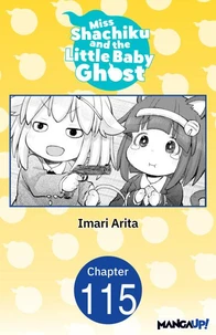 Miss Shachiku and the Little Baby Ghost #115
