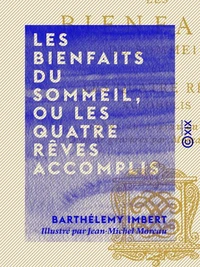 Les Bienfaits du sommeil, ou Les Quatre rêves accomplis