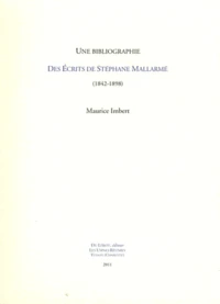 Une bibliographie des écrits de Stéphane Mallarmé (1842-1898)