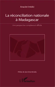 La réconciliation nationale à Madagascar