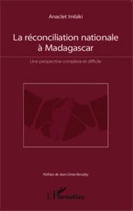 La réconciliation nationale à Madagascar