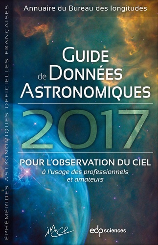 Guide de données astronomiques. Annuaire du Bureau des longitudes  Edition 2017