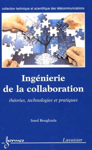 Imed Boughzala - Ingénierie de la collaboration - Théories, technologies et pratiques.
