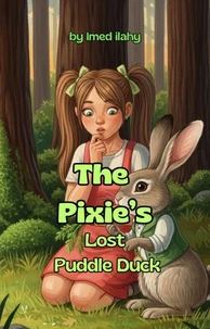The Pixie’s Lost Puddle Duck