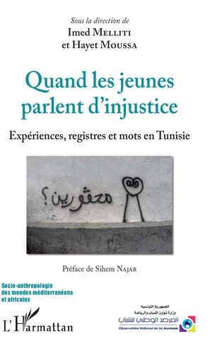 Quand les jeunes parlent d'injustice. Expériences, registres et mots en Tunisie