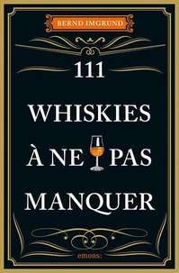 111 whiskies à ne pas manquer