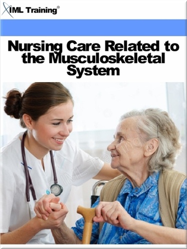  IML Training - Nursing Care Related to the Musculoskeletal System (Nursing) - Nursing.