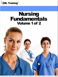  IML Training - Nursing Fundamentals Volume 1 of 2 (Nursing) - Nursing.