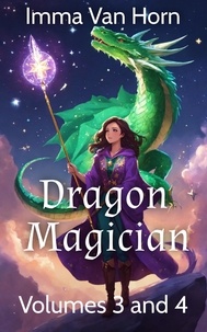  Imma Van Horn - Dragon Magician: Volumes 3 and 4 - Dragon Magician, #2.