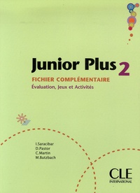 Immaculada Saracibar et Dolorès Pastor - Junior Plus 2 - Fichier complémentaire Evaluation, Jeux et Activités.