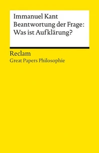 Beantwortung der Frage: Was ist Aufklärung?