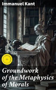 Groundwork of the Metaphysics of Morals