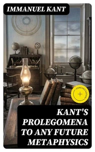 Kant's Prolegomena to Any Future Metaphysics