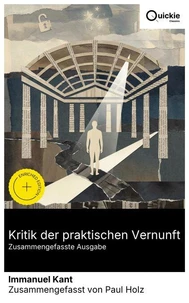 Kritik der praktischen Vernunft (Zusammengefasste Ausgabe)