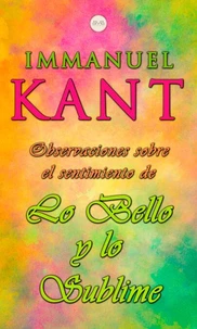 Observaciones Sobre el Sentimiento de lo Bello y lo Sublime