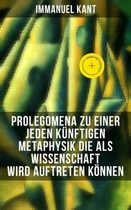 Prolegomena zu einer jeden künftigen Metaphysik die als Wissenschaft wird auftreten können