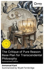 The Critique of Pure Reason: Base Plan for Transcendental Philosophy (Summarized Edition)