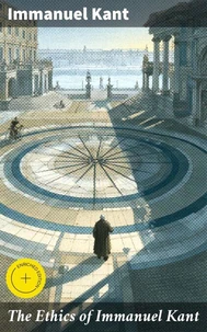 The Ethics of Immanuel Kant