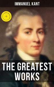 The Greatest Works of Immanuel Kant