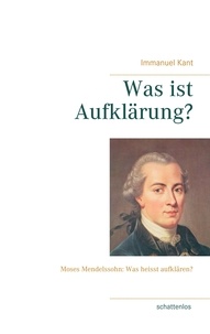 Immanuel Kant - Was ist Aufklärung?.