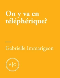 On y va en téléphérique?