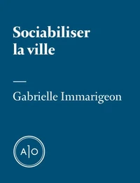 Sociabiliser la ville