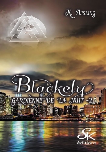 Blackely Tome 2 La mort tient toujours ses promesses