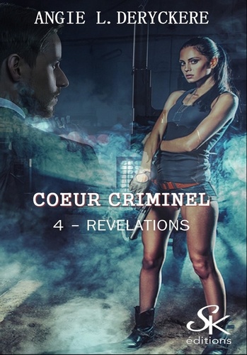 Coeur criminel Tome 4 Révélation