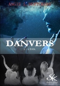 Angie-L Deryckère - Danvers Tome 2 : L'éveil.