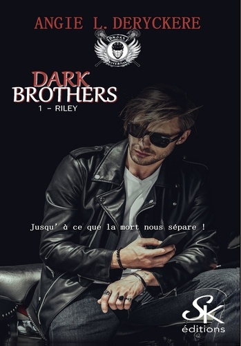 Dark Brothers. Tome 1, Riley