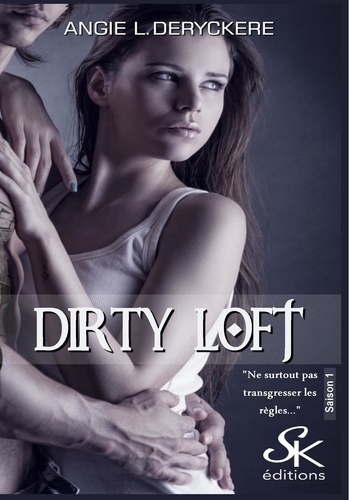 Dirty Loft Tome 1