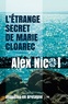 Alex Nicol - Enquêtes en Bretagne  : L'étrange secret de Marie Cloarec.