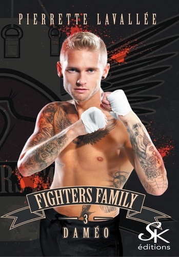 Fighters family. Tome 3, Daméo