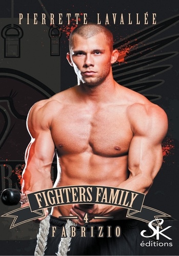 Fighters Family. Tome 4, Fabrizio