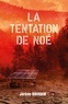 Jérémy Bouquin - La Tentation de Noé.
