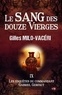 Gilles Milo-Vacéri - Les enquêtes du commandant Gabriel Gerfaut Tome 9 : Le sang des douze vierges.