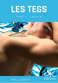  Mell 2.2 - Les Tegs Tome 2 : L'essaim.