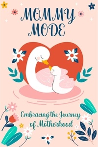  IMMERRY IMRA - Mommy Mode: Embracing the Journey of Motherhood.