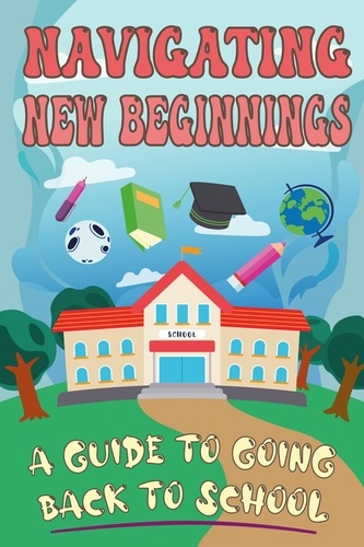  IMMERRY IMRA - Navigating New Beginnings: A Guide to Going Back to School.