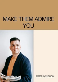 Make Them Admire You