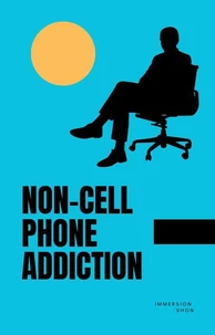 Non-Cell Phone  Addiction