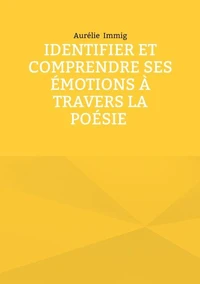 Identifier et comprendre ses émotions à travers la poésie