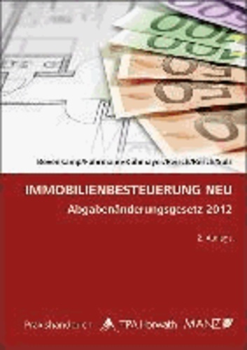 Immobilienbesteuerung NEU - Abgabenänderungsgesetz 2012.