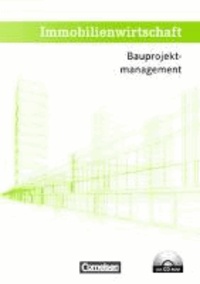 Immobilienwirtschaft. Bauprojektmanagement. Schülerbuch mit CD-ROM.
